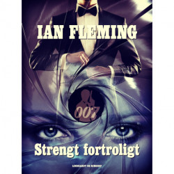 Strengt fortroligt: James Bond noveller
