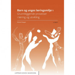Barn og unges læringsmiljø 1 : grunnleggende prosesser i læring og utvikling
