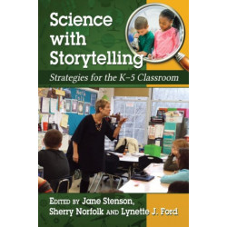 Science with Storytelling: Strategies for the K-5 Classroom