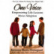 One Voice Empowering Life Lessons about Adoptions