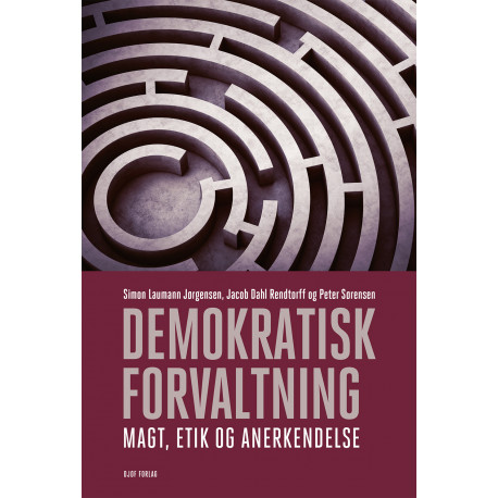 Demokratisk Forvaltning: Magt, etik og anerkendelse
