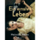 Ein ernstes Leben