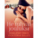 He tulivat jouluksi - Eroottinen joulukertomus
