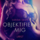 Objektifiera mig - erotisk novell