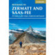 Walking in Zermatt and Saas-Fee: 50 routes in the Valais: Mattertal and Saastal