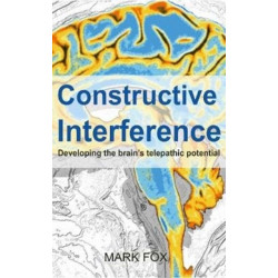 Constructive Interference: Developing the brain’s telepathic potential