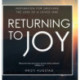Returning to Joy: Inspiration for Grieving the Loss of a Loved One