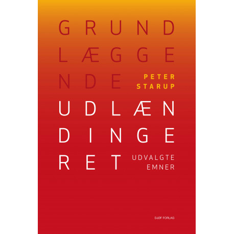 Grundlæggende udlændingeret: Udvalgte emner