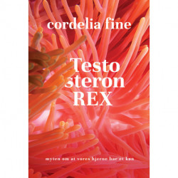 Testosteron rex: myten om at vores hjerne har et køn