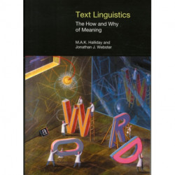 Text Linguistics: The How and Why of Meaning