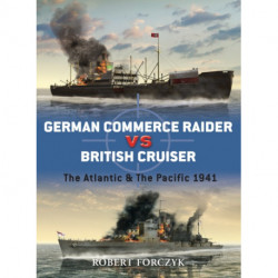 German Commerce Raider vs British Cruiser: The Atlantic & The Pacific 1941
