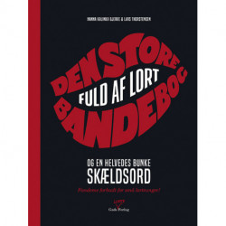 Den store bandebog: fuld af lort og en helvedes bunke skældsord