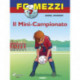 FC Mezzi 7 - Il Mini-Campionato