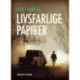 Livsfarlige papirer