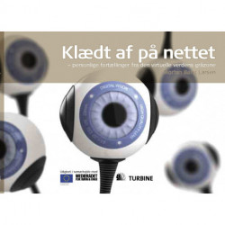 Klædt af på nettet: – personlige beretninger fra den virtuelle verdens gråzone