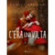 C'era una volta