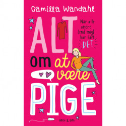 Alt om at være pige 1 - Når alle andre [end mig] har fået »DET«: Alt om at være pige 1