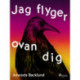 Jag flyger ovan dig