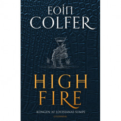 Highfire: Kongen af Louisianas sumpe