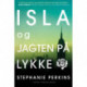 Isla og jagten på lykke