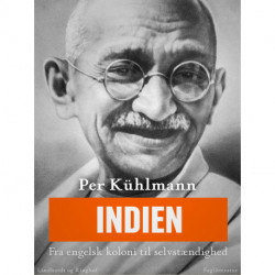 Indien: Fra engelsk koloni til selvstændighed