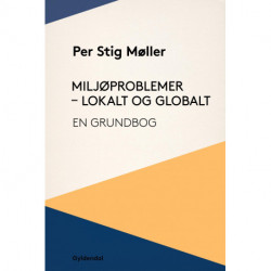 Miljøproblemer - lokalt og globalt: En grundbog