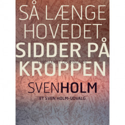 Så længe hovedet sidder på kroppen