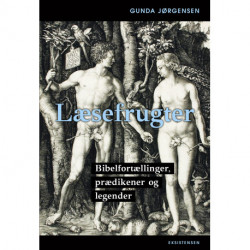 Læsefrugter: Bibelfortællinger, prædikener og legender