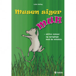 Musen siger muh: Aktive remser og sproglege med de mindste
