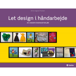Let design i håndarbejde: 40 undervisningsforløb