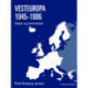 Vesteuropa 1945-1986. Stater og mennesker
