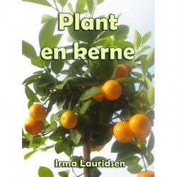 Plant en kerne: Hobbybog for børn og voksne