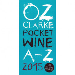Oz Clarke Pocket Wine Book A-Z 2015