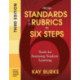 From Standards to Rubrics in Six Steps: Tools for Assessing Student Learning