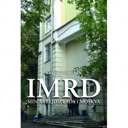 IMRD – Min arbejdsplads i Moskva