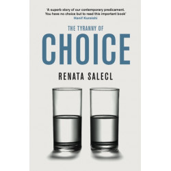 The Tyranny of Choice