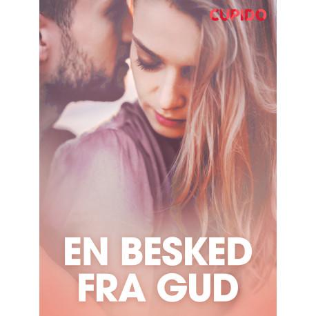 En besked fra Gud - erotiske noveller