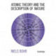 Atomic Theory and the Description of Nature: Four Essays with an Introductory Survey