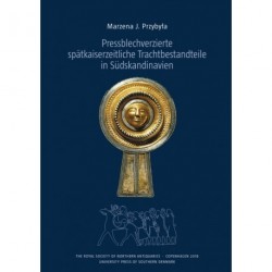 Pressblechverzierte spätkaiserzeitliche Trachtbestandteile in Südskandinavien