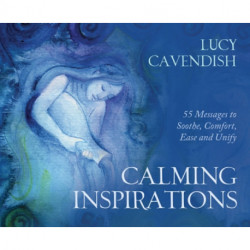 Calming Inspirations - Mini Oracle Cards: 55 Messages to Soothe, Comfort, Ease and Unify