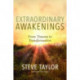 Extraordinary Awakenings: From Trauma to Transformation