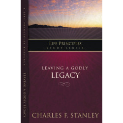 Leaving A Godly Legacy