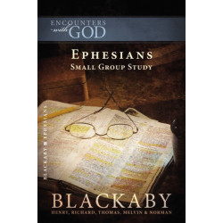 Ephesians: A Blackaby Bible Study Series