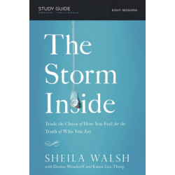 The Storm Inside Bible Study Guide: Trade the Chaos of How You Feel for the Truth of Who You Are