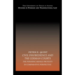 Civil Disobedience and the German Courts: The Pershing Missile Protests in Comparative Perspective