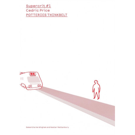 Cedric Price: Potteries Thinkbelt: SuperCrit -1