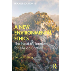 A New Environmental Ethics: The Next Millennium for Life on Earth