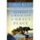 Between a Rock and a Grace Place Bible Study Participant's Guide: Divine Surprises in the Tight Spots of Life