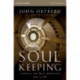 Soul Keeping Bible Study Guide: Caring for the Most Important Part of You