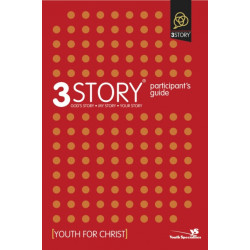 3Story Participant's Guide: Preparing for a Lifestyle of Evangelism